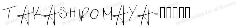 TAKASHIRO MAYA字体转换